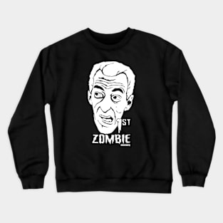 The First Zombie Crewneck Sweatshirt